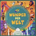 Wunder der Welt: Ein interaktiver Atlas der Weltwunder und Sehenswürdigkeiten