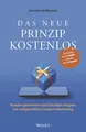 Das neue Prinzip kostenlos: Kunden gewinnen und Umsätze steigern mit zeitgemäßem Content-Marketing