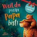 Weil du mein Papa bist Mira Silberfeld