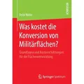 Was kostet die Konversion von Militärflächen? von Felix Nolte / Springer Fachmedien Wiesbaden / Taschenbuch