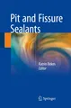 Pit and Fissure Sealants Katrin Bekes