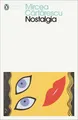 Nostalgia (Penguin Modern Classics) by Mircea Cartarescu
