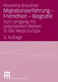 Migrationserfahrung - Fremdheit - Biografie Roswitha Breckner