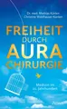 Freiheit durch Aurachirurgie, Mathias Künlen