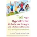 Frei von Hyperaktivität, Verhaltensstörungen und schulischen Blockaden