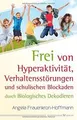 Frei von Hyperaktivität, Verhaltensstörungen und sch... | Buch | Zustand wie neu
