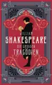 William Shakespeare, Die großen Tragödien Acht Dramen. Von Macbeth, Hamlet bi...