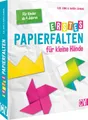 Kinderbuch Erstes Papierfalten für kleine Hände Für Kinder ab 4 Jahren Ilse Jung, Karen Lühning