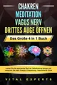CHAKREN - MEDITATION - VAGUS NERV - DRITTES AUGE ÖFFNEN - Das Große 4 in 1 Bu...