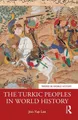 Joo-Yup Lee The Turkic Peoples in World History (Taschenbuch)