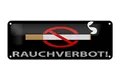 Blechschild Hinweis 27x10 cm Rauchverbot schwarzes Deko Schild