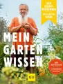 Der Selbstversorger: Mein Gartenwissen ~ Wolf-Dieter Storl ~  9783833858949