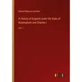 A History of England under the Duke of Buckingham and Charles I von Samuel Rawson Gardiner / Outlook Verlag / Taschenbuch