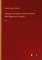 A History of England under the Duke of Buckingham and Charles I Samuel Rawson Ga