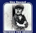 Glen Hansard - Between Two Shores - CD - G4z
