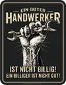 Magnet Spruch - Handwerker - nicht billig - Größe 7x9 - geprägter Blechmagnet