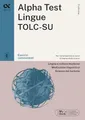 Alpha Test Lingue TOLC-SU 2026-2027. Esercizi commentati. Con simulatore online (TestUniversitari)