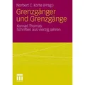 Grenzgänger und Grenzgänge Konrad Thomas: Schriften aus vierzig Jahren