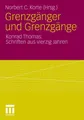 Grenzgänger und Grenzgänge Norbert C. Korte