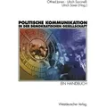 Politische Kommunikation in der demokratischen Gesellschaft Ein Handbuch mit Lexikonteil