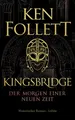 Kingsbridge - Der Morgen einer neuen Zeit: Historischer Roman (Kingsbrid 1405095