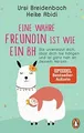 Eine wahre Freundin ist wie ein BH: Sie unterstützt... | Buch | Zustand sehr gut