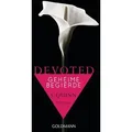 Geheime Begierde / Devoted Bd. 1