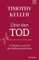 Über den Tod ~ Timothy Keller ~  9783765543821