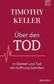 Über den Tod: In Sterben und Tod die Hoffnung behalten (... | Buch | Zustand gut