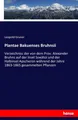 Plantae Bakuenses Bruhnsii Leopold Gruner