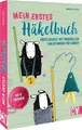 Mein erstes Häkelbuch Häkelschule mit originellen Anleitungen. Für Kinder ab ...