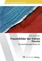 Frauenbilder der frühen Fauves Sophia Silan Caglayan