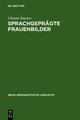 Christa Stocker Sprachgeprägte Frauenbilder (Taschenbuch) (US IMPORT)