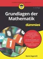 Grundlagen der Mathematik für Dummies ~ Mark Zegarelli ~  9783527721979