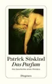 Das Parfum: Die Geschichte eines Mörders Patrick, Süskind:
