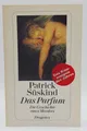 Das Parfum: Die Geschichte eines Mörders Die Geschichte eines Mörders Patrick Sü
