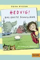 Hedvig! Das erste Schuljahr: Mit Bildern von Anke Kuhl