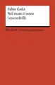 Nel mare ci sono i coccodrilli: [Fremdsprachentexte] – Italienischer Text mit deutschen Worterklärungen. B1 (GER) – Geda, Fabio – Erläuterungen – 19881 (Reclams Universal-Bibliothek)