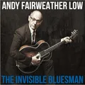 Andy Fairweather Low The Invisible Bluesman (Vinyl) 12" Album (US IMPORT)