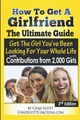 Chad Scott Nellis How To Get A Girlfriend - The Ultimate Guide (Taschenbuch)