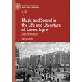 Music and Sound in the Life and Literature of James Joyce von Gerry Smyth / Springer International Publishing / Taschenbuch