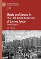Music and Sound in the Life and Literature of James Joyce Gerry Smyth