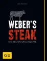 Weber's Grillbibel - Steaks: Die besten Grillrezepte (GU Weber's Grillen) Purvia