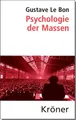 Psychologie der Massen Übersetzt von Rudolf Eisler, mit einem aktuellen Gelei...
