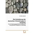 Die Entstehung der deutschen Schutztruppe in Ostafrika von Eva Maria Laederach / VDM Verlag Dr. Müller / Taschenbuch