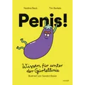 Penis!: Wissen für unter der Gürtellinie Sandra Bayer