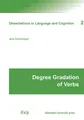 Degree Gradation of Verbs Jens Fleischhauer-Helfer