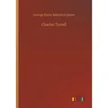 Charles Tyrrell von George Payne Rainsford James / Outlook Verlag / Taschenbuch