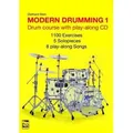 Modern Drumming, w. Audio-CD, English edition. Vol.1 Drum course - 1100 Exercises, 5 Solopieces, 8 Play Along-Songswith play-along CD