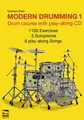 Modern Drumming 1: Drum course with 1100 Exercises, 5 solopieces, 8 play-along-Songs and a play-along CD